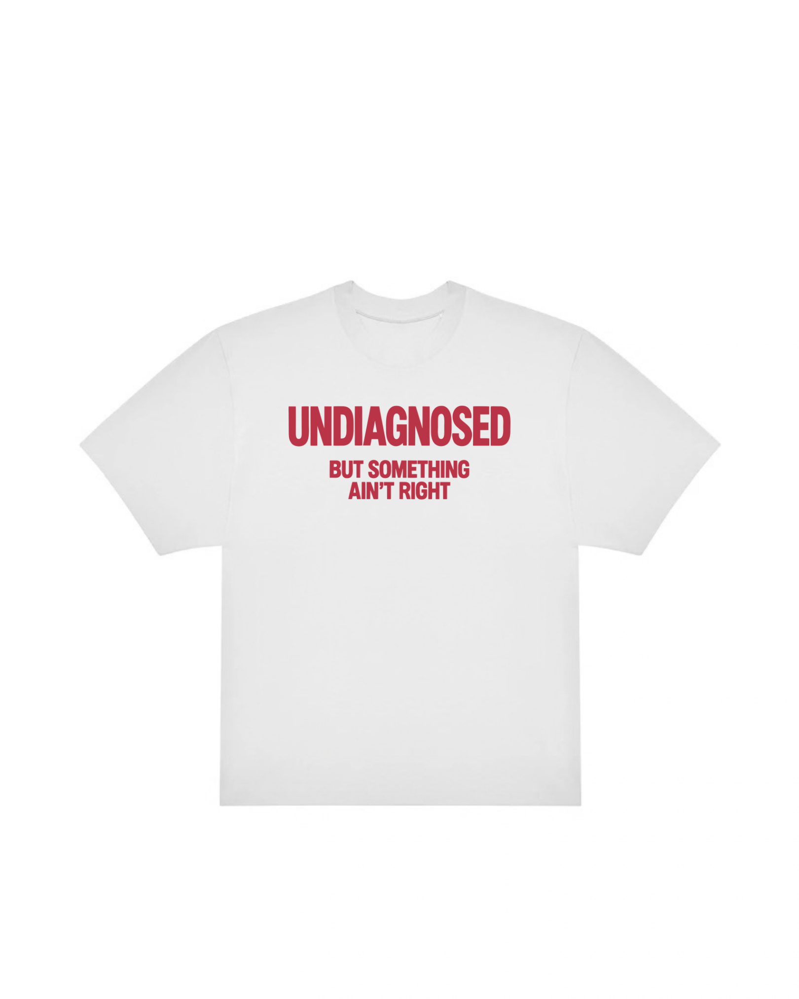 “UNDIAGNOSED“