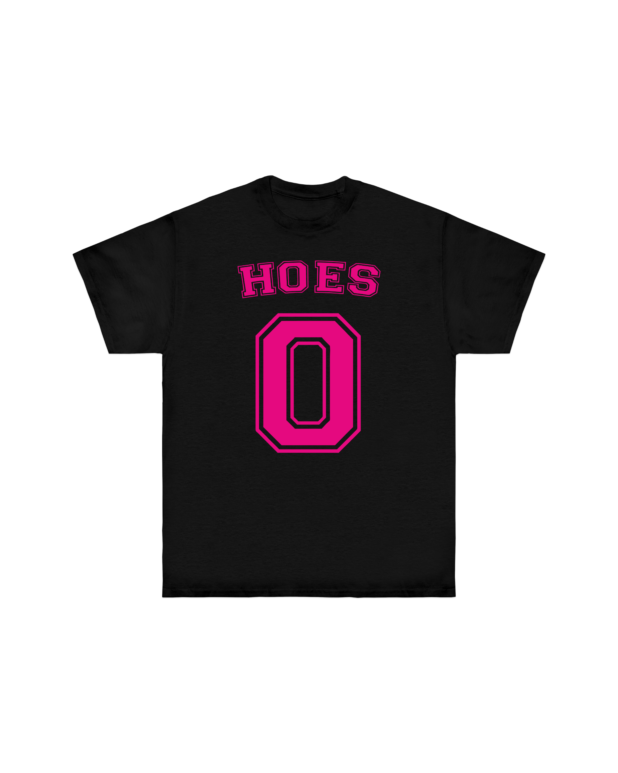 “0 HOES“