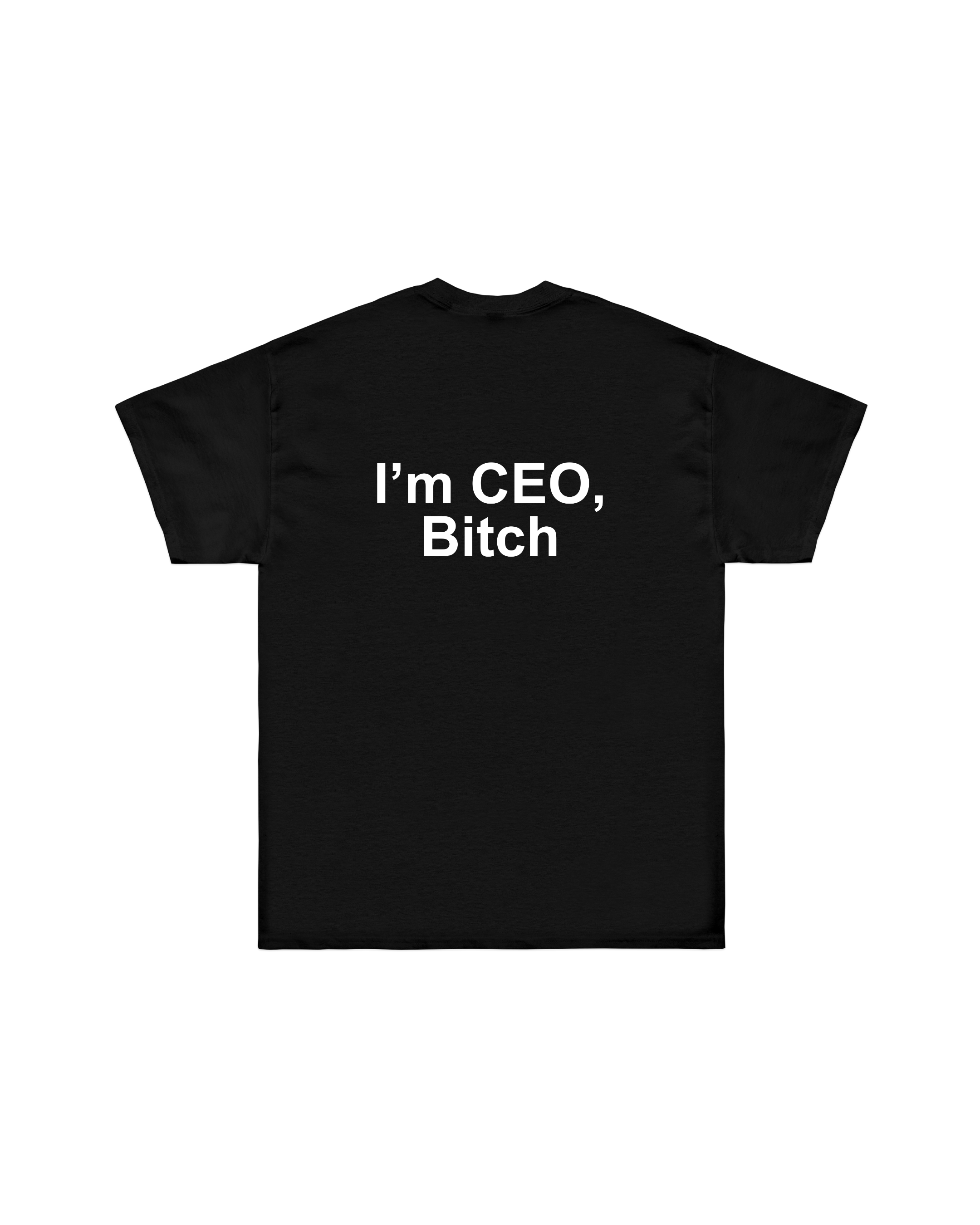 “I'M CEO, BITCH“