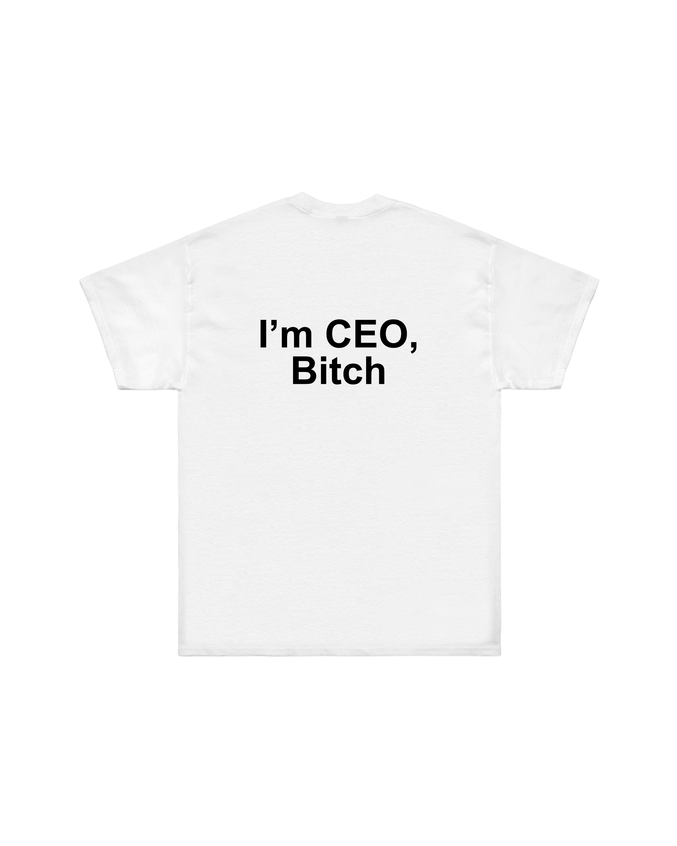 “I'M CEO, BITCH“